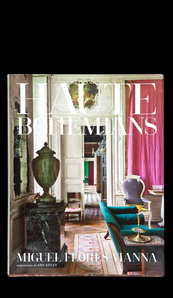 Miguel Flores-Vianna: Haute Bohemians (Hardcover)