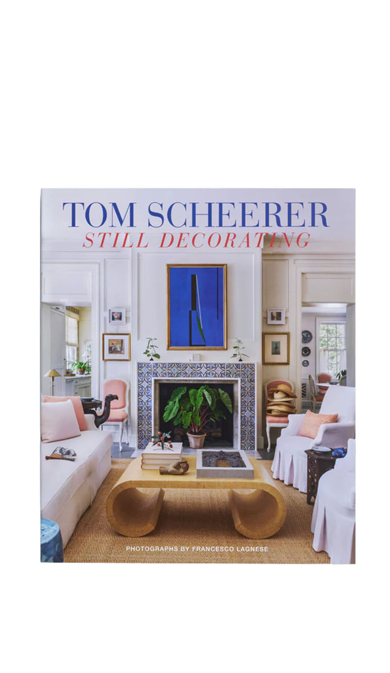 Tom Scheerer: Still Decorating