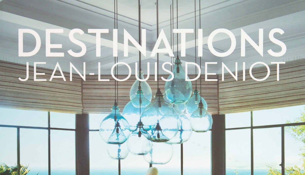 Jean-Louis Deniot: Destinations
