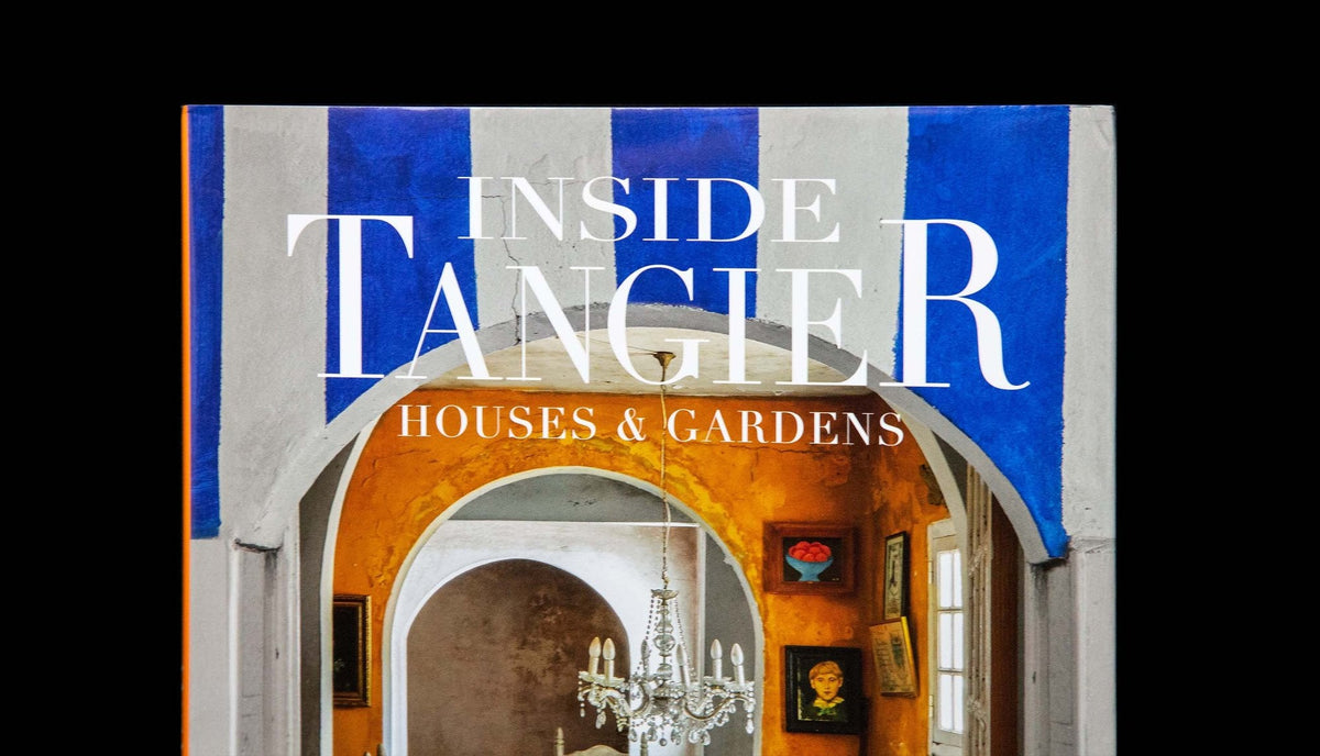 Inside Tangier Houses and Gardens